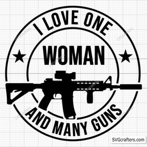 Amo una donna e molte pistole SVG, bandiera fucile SVG, pistole SVG, 2° emendamento SVG, militare SVG, amante delle pistole SVG - stampabile, Cricut e Silhouette