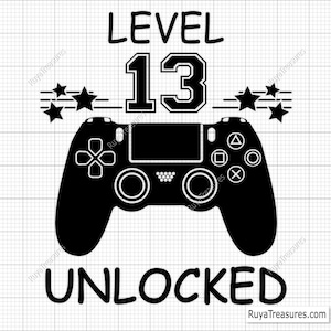 Level 13 Unlocked SVG, 13.Geburtstagsgeschenk, 13.Geburtstagsgeschenk, 13.Geburtstagsgeschenk, 13.Geburtstagsgeschenk - Printable, Cricut & Silhouette