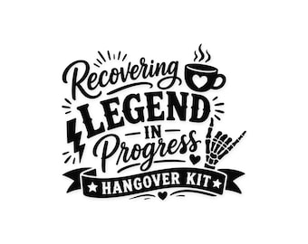 Recovering Legend In Progress Svg, Hangover Recovery Svg, Funny Drinking Quote Svg, Bachelor Party Svg, Drinking Shirt Design, Party Svg
