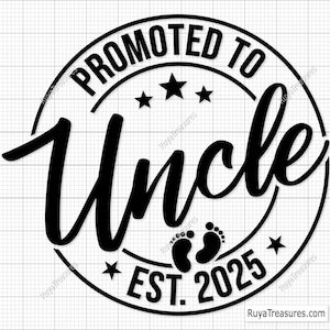 Promu en oncle Svg png, faire-part de bébé, Svg établi, oncle est 2025 2026 Svg, bientôt Svg - imprimable, Cricut & Silhouette