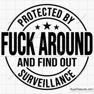 Protected by Fuck Around and Find out Surveillance Svg Png, Punisher Skull Svg, 2nd Amendment Svg, Gun Svg - Printable, Cricut & Silhouette