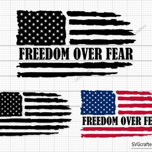 May include: Two distressed American flag designs with the text "Freedom Over Fear" in black lettering. The top design is black and white, and the bottom design is red, white, and blue.