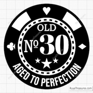 Poker 30th Birthday Svg, 30th Svg, Old Number 30 Svg, 30th Cut File for Cricut, Aged to Perfection Svg - Printable, Cricut & Silhouette File