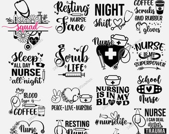 May include: A set of 216 black and white SVG cut files for crafting. The designs feature nurse-themed phrases and images, such as "Resting Nurse Face", "Night Shift Crew", "Scrub Life", "Nurse is my Superpower", and "Nursing is in my Blood".