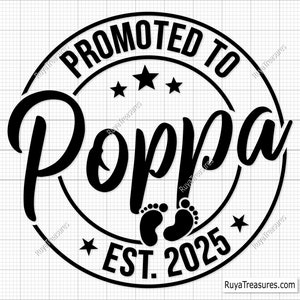 Promu dans les catégories Poppa Svg PNG, Poppa Svg, Papa Svg, Faire-part de bébé Svg, Établi Svg, Papa est 2025 Svg, Bientôt Svg, Grand-père Révélation