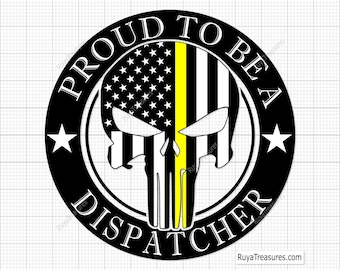 May include: A black and white circular graphic with a skull design, an American flag, and a yellow stripe. The text "PROUD TO BE A DISPATCHER" is in a circular pattern around the skull. Two white stars are on either side of the skull.