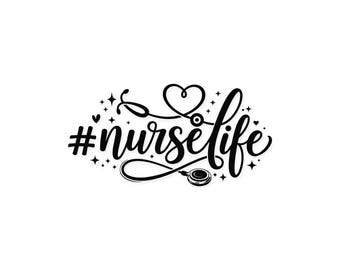 Nurse Life Svg, #NurseLife Svg, Nurse Shirt Svg, RN Svg, Registered Nurse Gift, Stethoscope Svg, Nursing Student Svg, Nurse Quote