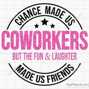 Chance Made Us Coworkers Svg, Svg appréciation collègue, citation meilleur ami, travail Bestie Svg, Svg meilleur ami - imprimable, Cricut & Silhouette