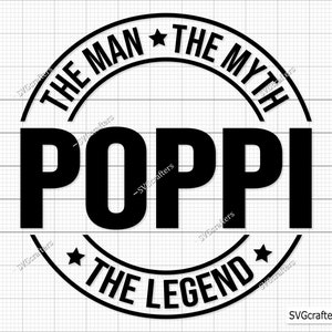 Poppi El Hombre El Mito La Leyenda svg, Poppi Svg Png, Abuelo svg, abuelo svg, abuelo png - Archivo de corte para imprimir, Cricut y Silhouette