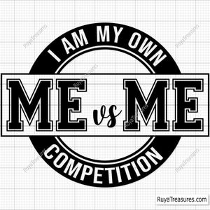 Ich gegen mich, ich bin mein eigener Wettbewerb, Me gegen mich, Png, inspirierendes Zitat, Selbstmotivation, Fitness-Zitat-Svg
