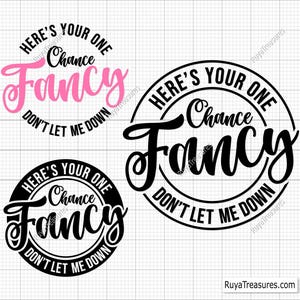 Aqui está sua única chance Fancy Svg, Fancy Quote Svg, Reba Inspired Svg, Southern Belle Svg, Western Svg, Country Music Png, Country Girl Png