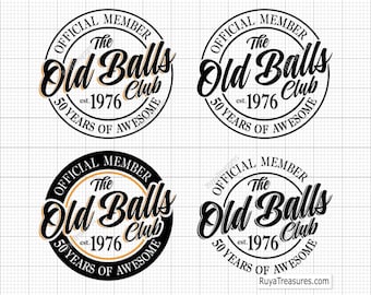 50th Birthday Svg, Official Member the Old Balls Club Est 1976, 50th Svg, Old Number 50 Svg, Vintage 1976 Svg-Printable, Cricut & Silhouette