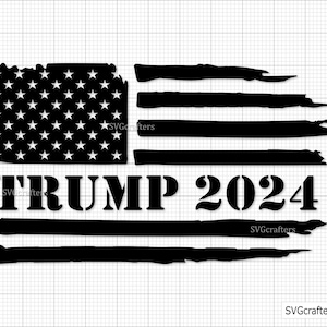 Trump 2024 svg, Trump Svg Png, Trump flag png, July 4th svg, Distressed flag svg, Trump Clipart - Printable, Cricut & Silhouette Cut files