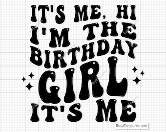 It's Me, Hi I'm The Birthday Girl Svg Png, Birthday Party Svg, Trendy Svg, Retro Birthday Png, Groovy Wavy Stacked, Cricut & Silhouette File