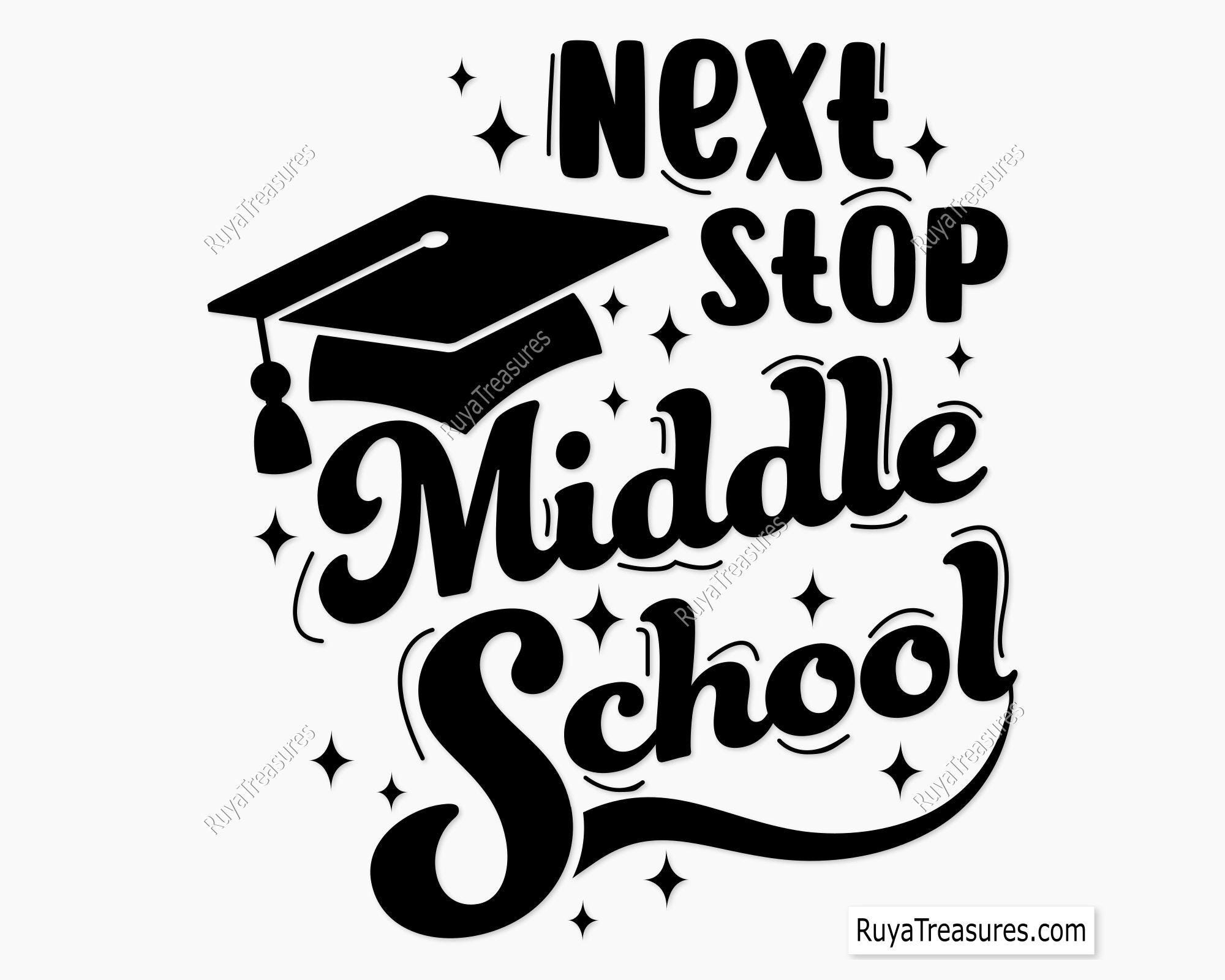 Next Stop Middle School Svg, 5th Grade Graduate Svg, Fifth Grade Graduation Svg, Middle School Gift Svg, End of School Year Svg,Graduate Svg