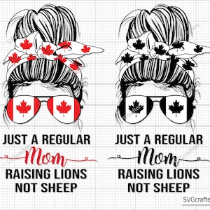 Apenas uma mãe normal criando leões, não ovelhas Svg Png, vida de mãe canadense svg, política canadense svg - Arquivos de corte para impressão, Cricut e Silhouette