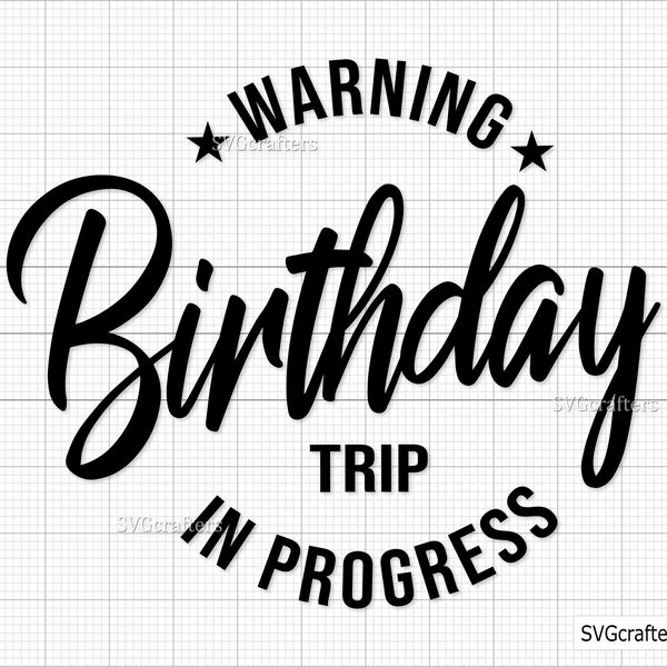 Warnung Geburtstag Reise in Arbeit SVG, Geburtstagsreise, Familienurlaub, Kreuzfahrt, Reise - druckbare, Cricut & Silhouette-Dateien