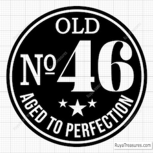 46th Birthday Svg, 46th Svg, Old Number 46 Svg, 46th Cut File For Cricut, Aged To Perfection Svg - Printable, Cricut & Silhouette Cut Files