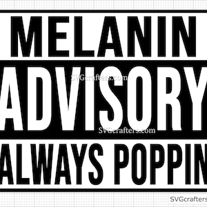 Melanin Beratung immer Poppin svg, schwarzes Mädchen Magie svg, schwarzes Leben Matter svg, Blm svg, black geschichts svg, Melanin svg-Cricut, Silhouette