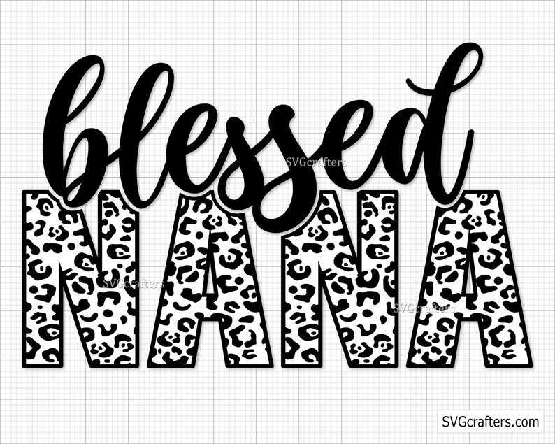May include: Black and white graphic design with the text "blessed nana" in a bold, cursive font. The word "nana" is filled with a leopard print pattern.