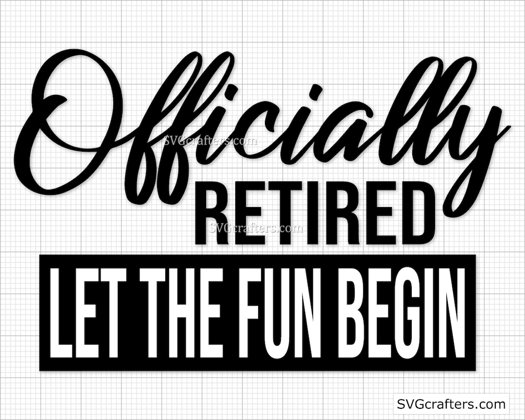 Officially Retired Svg, Retirement Svg, Retirement Svg, Retired Svg ...