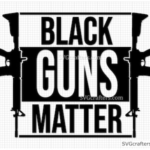 Schwarz Guns Matter svg, schwarze Leben Matter svg, alle Leben Matter svg, Pistole svg, Blm svg, schwarze Geschichte svg - Printable, Cricut & Silhouette