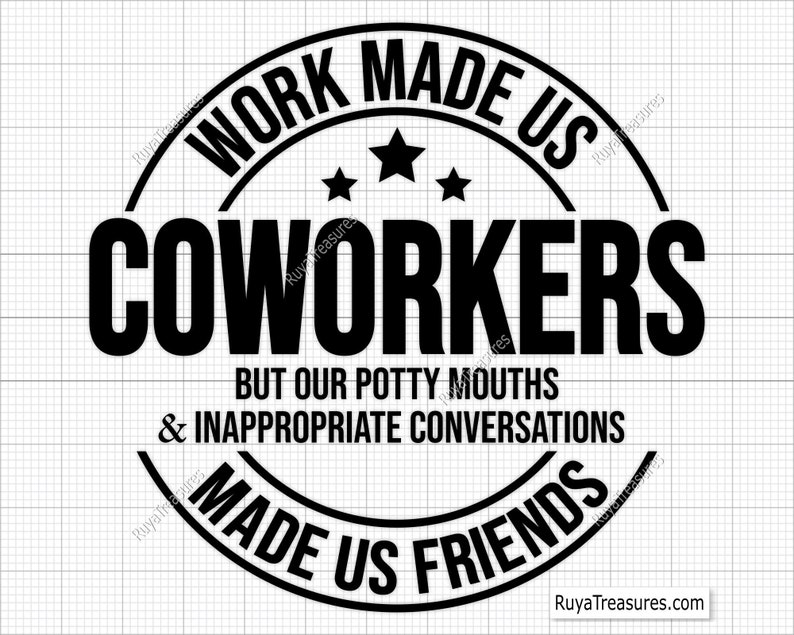 Coworker Gift Svg, Work Made Us Coworker Svg, Coworker Appreciation Svg ...