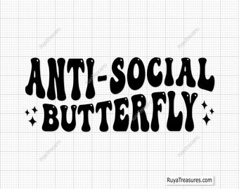 Anti Social Butterfly Svg Png, Funny Butterfly Svg, Social Anxiety Svg, Mental Health Svg, Sarcastic Quote Svg, Grunge Aesthetic Design Svg