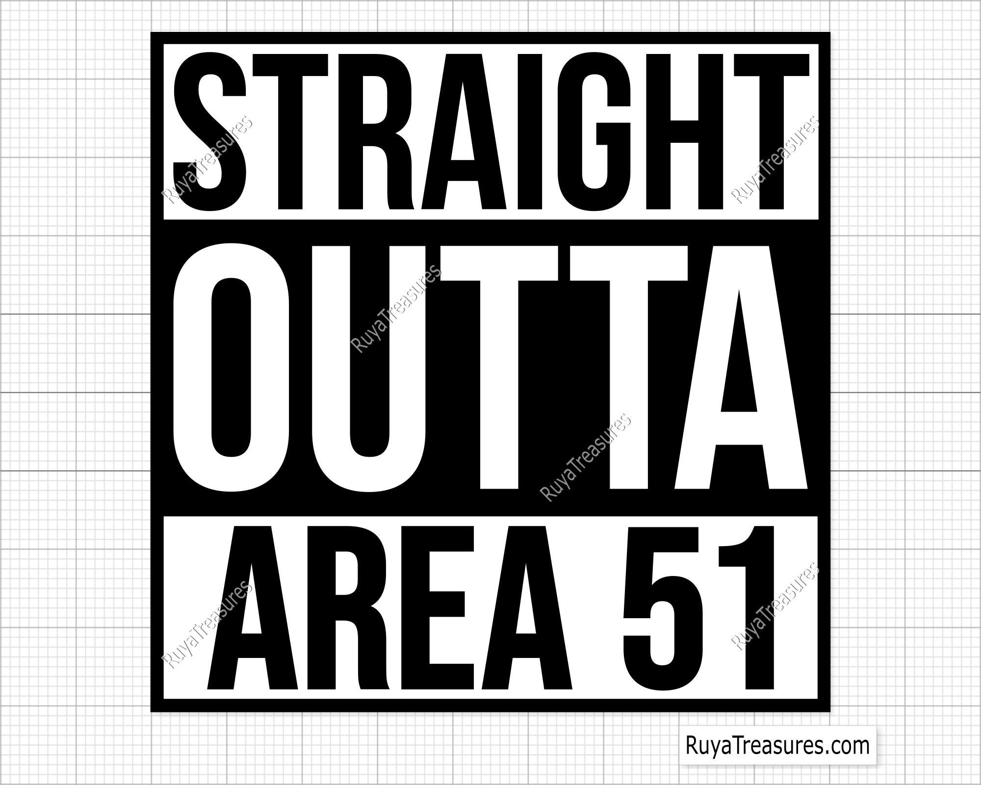 Straight Outta Area 51 Svg, Alien Svg, Area 51, Aliens Svg, Alien ...