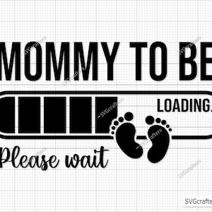 Mommy to Be Svg, New Mommy Svg, Promoted to Mommy Svg, Baby Announcement Svg, Established Svg, Mommy Est 2024 Svg, Coming Soon Svg