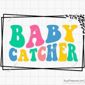 Baby-Fänger-Svg, Geburts-Arbeiter-Svg, Hebammen-Svg, Neugeborenen-Svg, Baby-Lieferung-Svg, Gesundheitspflegefachmann-Svg, Geburts-Svg, medizinisches Svg-Design