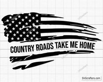 Country Roads Take Me Home Flag svg, country svg, country girl svg, cowboy svg, southern girl svg - Printable, Cricut & Silhouette cut file