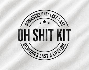 Oh Shit Kit Svg, Funny Bachelor Party Quote Design, Groomsman Gift Idea, Wedding Weekend Humor Graphic, Memories Last A Lifetime