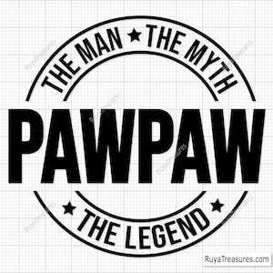 Pawpaw de man de mythe de legende Svg, Pawpaw Svg, opa Svg, grootvader Svg, opa Png, opa Svg, Cricut & Silhouette Cut-bestand