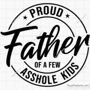 Trotse vader van een paar klootzakken Kids Svg, Vaderdag Svg, Daddy Svg, Vaderdag Svg, Dad the Legend Svg, Papa Svg, grappige sarcastische vader Svg