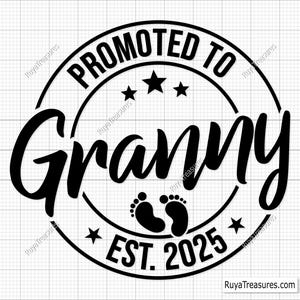 Promovido a Vovó Svg Png, Anúncio de Bebê Svg, Estabelecido Svg, Vovó Est 2025 Svg, Em Breve Svg - Imprimível, Cricut e Silhouette