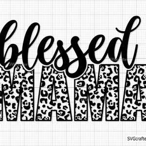 Gesegnete Mama Leopard SVG Png, Mama Leopard Png, Mama Leben svg, Mama svg, Geparden Mama svg, Mama svg - Printable, Cricut & Silhouette cut Dateien