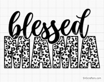 Blessed Mama Leopard Svg Png, mama leopard png, mom life svg, mom svg, cheetah mom svg, mommy svg - Printable, Cricut & Silhouette cut files