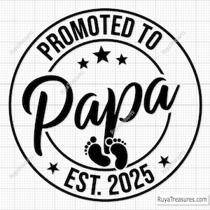 Promovido a Papa Svg, Papa Reveal Svg, Anúncio de Bebê Svg, Estabelecido Svg, Papa Est 2025 Svg, Em Breve Svg, Pai Svg, Novo Papa Svg
