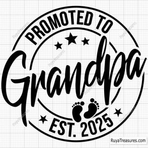Ascendido a abuelo (Est. 2025) SVG, Anuncio de nuevo abuelo (SVG), Futuro abuelo (SVG), Abuelo primerizo (SVG), Revelación de abuelo (SVG)