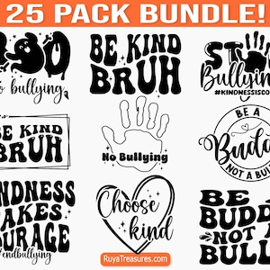 Peut inclure: Un ensemble de 25 fichiers de découpe SVG anti-intimidation. Les designs présentent des phrases comme "Be Kind,  Bruh", "Stop Bullying", "Choose Kind", et "Be a Buddy, Not a Bully".