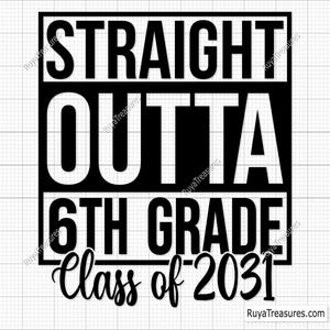 Straight Outta 6e leerjaar klasse van 2031 Svg, klasse van 2031 Svg, 6e leerjaar Graduate Svg, afstuderen Svg, 6e leerjaar Clipart, terug naar school Svg