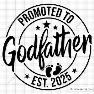 Promovido a Padrinho Svg Png, Anúncio de Bebê Svg, Estabelecido Svg, Padrinho Est 2025 Svg, Em Breve Svg, Arquivo Cricut e Silhouette