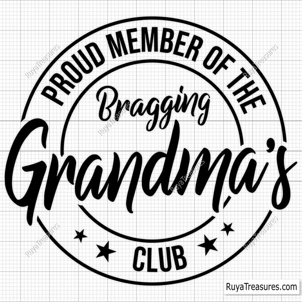 Proud Member of The Bragging Grandma’s Club Svg, Badass Mom Svg, Cool Moms Svg, Funny Mom Svg, Sassy Svg - Printable, Cricut & Silhouette