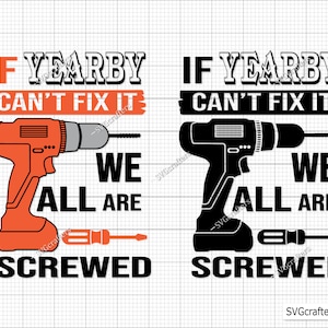 Se Yearby non riesce a risolvere il problema, siamo tutti fregati Svg, Se papà non riesce a risolvere il problema, siamo tutti fregati Svg, Papà Svg, Padre svg, File di taglio Cricut Silhouette