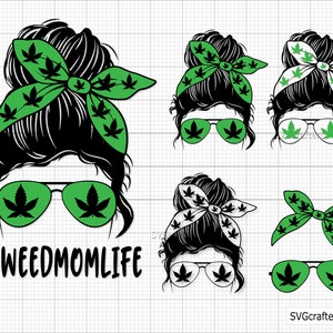 Weed Momlife svg, Weed mom svg, messy bun svg, weed svg, cannabis svg, weed svg files, marijuana svg - Imprimible, Cricut y Silhouette