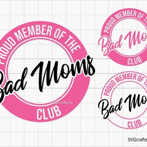 Orgulloso miembro del Bad Moms Club svg, bad bitch svg, carseat svg, bitch svg, funny mom svg, sassy svg - Archivo imprimible, Cricut y Silhouette