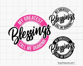 Mis mayores bendiciones Llámame abuela Svg, Nana Svg, Abuela Svg, Abuela Svg, Abuela Bendita Svg, Abuela Svg, Archivo de Cricut y Silhouette
