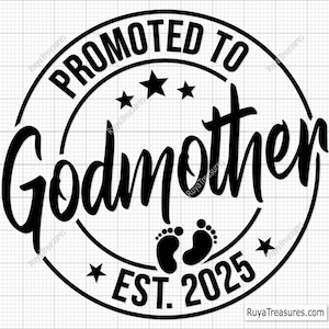 Promovido a Madrinha Svg Png, Anúncio de Bebê Svg, Estabelecido Svg, Madrinha Est 2025, Em Breve Svg - Para Imprimir, Cricut e Silhouette