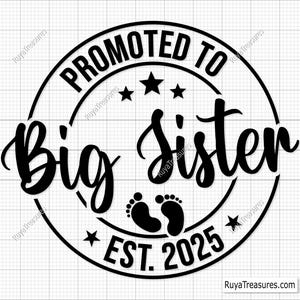 Gepromoveerd tot grote zus Svg Png, babyaankondiging Svg, gevestigde Svg, Big Sister Est 2025 Svg, Coming Soon Svg, Cricut & Silhouette-bestand